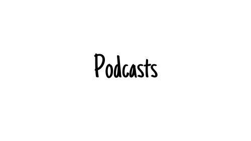 Podcasts